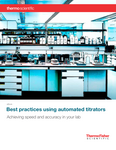 Best practices using automated titrators - Achieving speed and accuracy in your lab (język angielski, pdf)